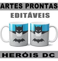 Artes Prontas Canecas Super Heróis Dc Sublimação Estampas