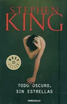 Libro: Todo Oscuro Sin Estrellas / Stephen King