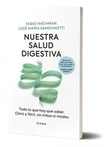 Nuestra Salud Digestiva, De Fabio Damian Nachman., Vol. 1. Editorial Diana, Tapa Blanda, Edición 1 En Español, 2023