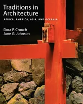 Libro: Traditions In Architecture: Africa, America, Asia, An