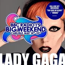 Lady Gaga: Bbc Radio 1s Big Weekend Carlisle 2011 (dvd + Cd)
