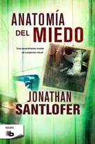 Anatomía Del Miedo, De Santlofer, Jonathan. Serie B De Bolsillo Editorial B De Bolsillo, Tapa Blanda En Español, 2015