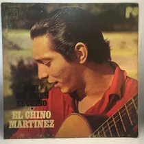 El Chino Martinez - A Mi Me Dicen Vinilo Lp