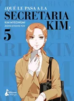 Que Le Pasa A La Secretaria Kim 5, De Jeong Gyeong Yun. Editorial Kitsune Books, Tapa Blanda En Español, 2023