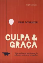 Culpa E Graça, Paul Tournier - Ultimato