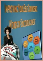 Libro En Inglés: Improving Your Self Confidence: Words Of En