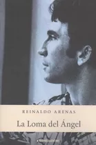 La Loma Del Ángel Arenas, Reinaldo Editores Argentinos
