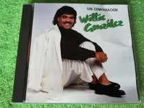 Eam Cd Willie Gonzalez Sin Comparacion 1989 Su Segundo Album
