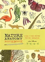 Book : Nature Anatomy Notebook A Place To Track And Draw...