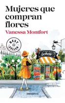 Mujeres Que Compran Flores, De Vanessa Montfort. Editorial Debols!llo En Español, 2020