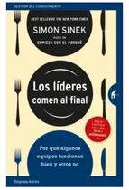 Los  Líderes  Comen  Al  Final - Simon  Sinek.  Nuevo