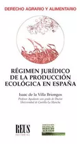 Régimen Jurídico De La Producción Ecológica  España -   - *