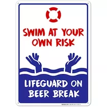 Swimming Pool Sign, Swim At Your Own Risk Life Guard On...