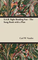 Libro S.a.b. Sight Reading Fun - The Song Book With A Pla...