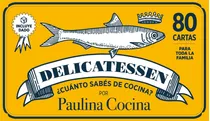 Delicatessen - ¿cuanto Sabes De Cocina? - Paulina Cocina, De Paulina Cocina. Editorial Fera, Tapa N/a En Español, 2023