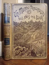 Sélènes - Un Mundo Desconocido, Dos Años En La Luna - 1898