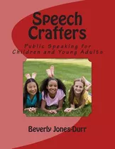 Libro Speech Crafters: Public Speaking For Children And Y...