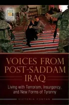 Voices From Post-saddam Iraq : Living With Terrorism, Insurgency, And New Forms Of Tyranny, De Victoria Fontan. Editorial Abc-clio, Tapa Dura En Inglés, 2008
