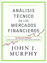 Análisis Técnico De Los Mercados Financieros - John Murphy