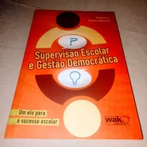 Supervisão Escolar E Gestão Democrática - Autografado De ...