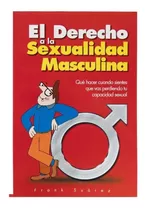 Libro El Derecho A La Sexualidad Masculina Dr. Frank Suarez 