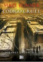 Libro En Fisico Código C.r.u.e.l. Por James Dashner