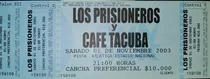 Entrada Nueva Los Prisioneros. Año 2003 / Antigua 