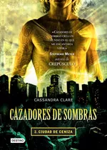 Cazadores De Sombras 2. Ciudad De Ceniza, De Clare, Cassandra. Serie Infantil Y Juvenil Editorial Destino México, Tapa Blanda En Español, 2014