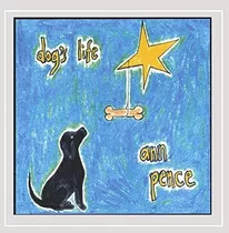 Cd Dogs Life - Ann Pence