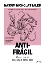 Antifrágil (nova Edição): Coisas Que Se Beneficiam Com O Caos, De Taleb, Nassim Nicholas. Editora Schwarcz Sa, Capa Mole Em Português, 2020