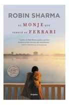 El  Monje Que  Vendió  Su  Ferrari - Robin   Sharma.  Nuevo