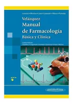 Velázquez. Farmacología Básica Y Clínica. Lorenzo. 18va Ed.