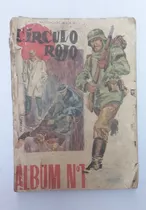 Historieta Comic Antiguo * Circulo Rojo * Album N° 1