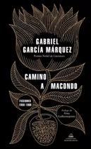 Camino A Macondo - Gabriel Garcia Marquez