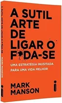 Livro A Sutil Arte De Ligar O Foda-se - Mark Manson