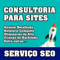 Analise De Sites - Consultoria Seo - Criação De Backlinks