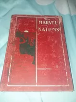 Libro Antiguo The Marvel Of Nations 1901