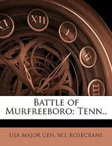 Libro Battle Of Murfreeboro; Tenn., - Major Gen W. S. Ros...