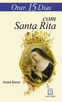 Livro Orar 15 Dias Com Santa Rita