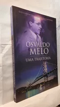 Livro Osvaldo Melo - Uma Trajetória