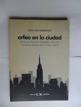 Orfeo En La Ciudad - José Luis Menéndez - Excelente Estado