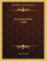 Libro El Conde De Das (1906) - De Sarak, Albert