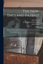 Libro The New-england Patriot: Being A Candid Comparison ...