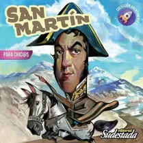 San Martín Para Chic@s - Vanesa Jalil Y Julio Ibarra