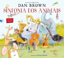 Sinfonia Dos Animais, De Brown, Dan. Editora Arqueiro Ltda.,editora Arqueiro,editora Arqueiro, Capa Dura Em Português, 2020