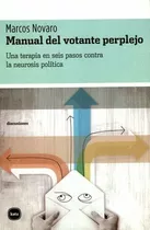 Libro Manual Del Votante Perplejo . Una Terapia En De Novaro