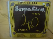 Vinilo Conjunto Serpentina Disco De Oro Y Sus 40 Exitos C2