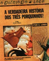 A Verdadeira História Dos Três Porquinhos, De Scieszka, Jon. Editora Schwarcz Sa, Capa Mole Em Português, 1993