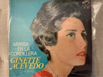 Vinilo Ginette Acevedo Arriba En La Cordillera Che Discos