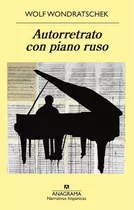 Libro Autorretrato Con Piano Ruso - Wondratschek, Wolf